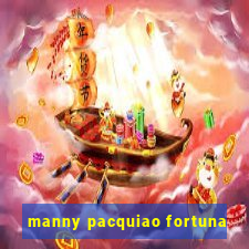 manny pacquiao fortuna